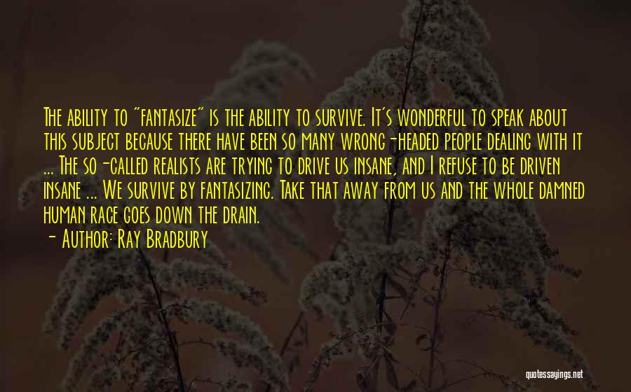 Fantasizing About You Quotes By Ray Bradbury