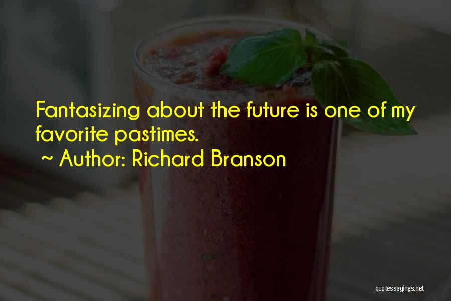 Fantasizing About You Quotes By Richard Branson