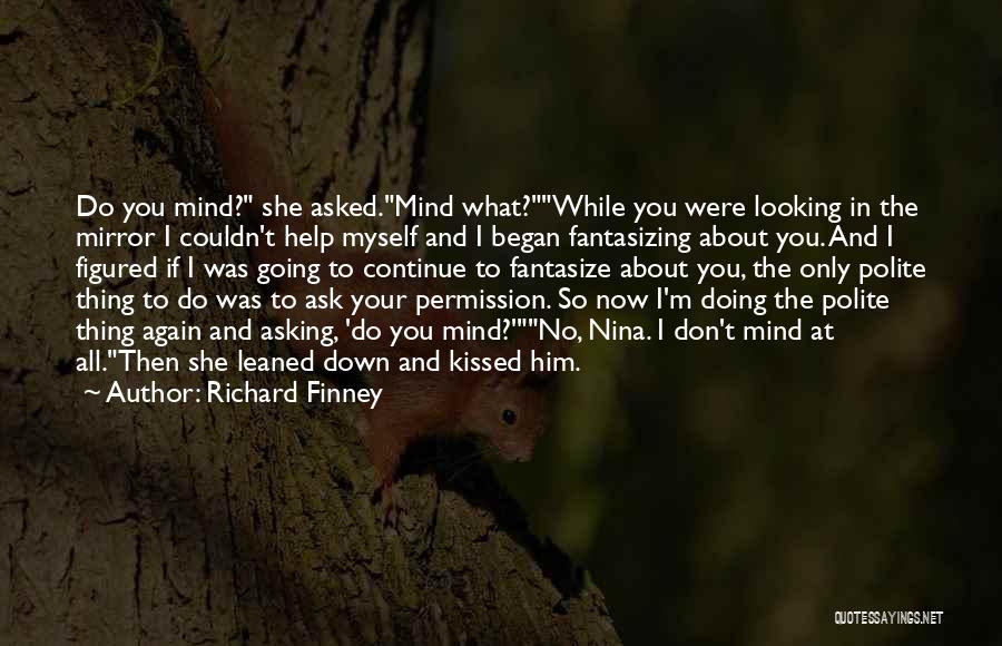 Fantasizing About You Quotes By Richard Finney