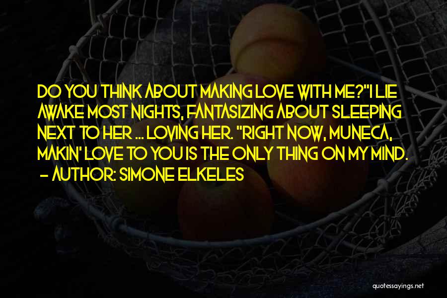 Fantasizing About You Quotes By Simone Elkeles