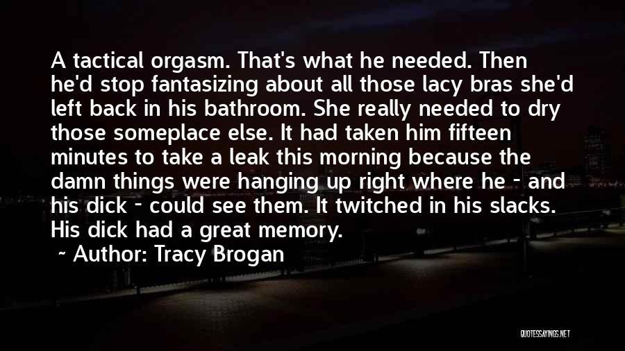 Fantasizing About You Quotes By Tracy Brogan