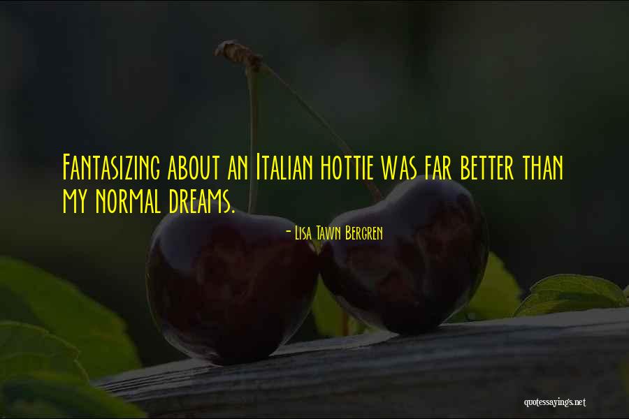 Fantasizing Quotes By Lisa Tawn Bergren