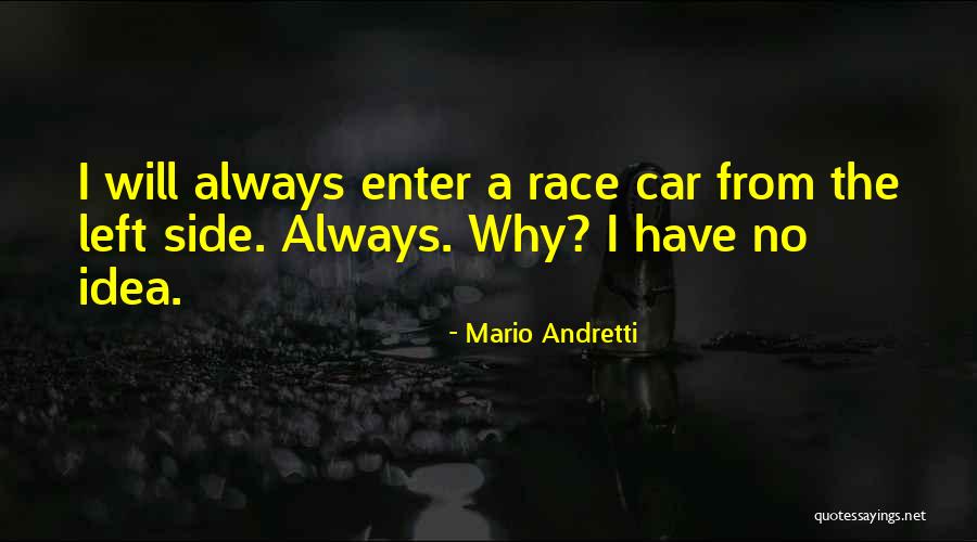 Fantasmagoriana Quotes By Mario Andretti
