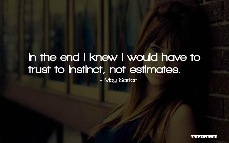 Fantasmagoriana Quotes By May Sarton