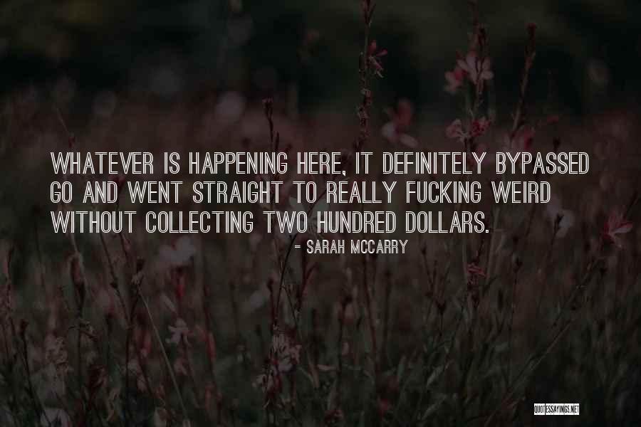 Fantasmatic Quotes By Sarah McCarry Fantasmatic Quotes By Sarah McCarry