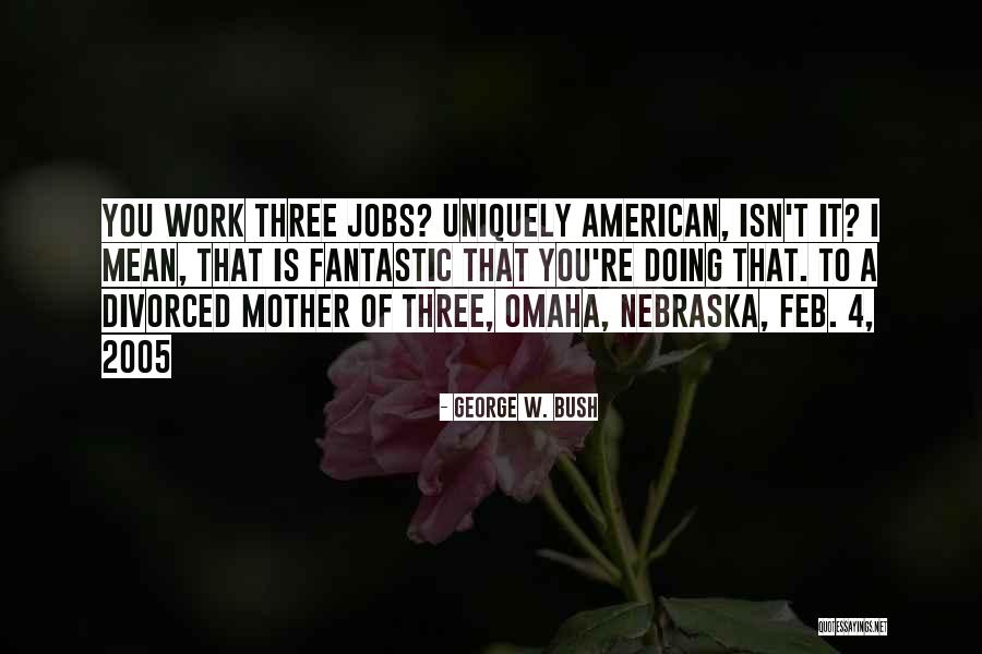 Fantastic 4 2005 Quotes By George W. Bush Fantastic 4 2005 Quotes By George W. Bush