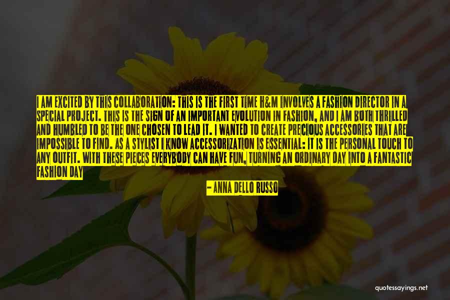 Fantastic Day Quotes By Anna Dello Russo Fantastic Day Quotes By Anna Dello Russo