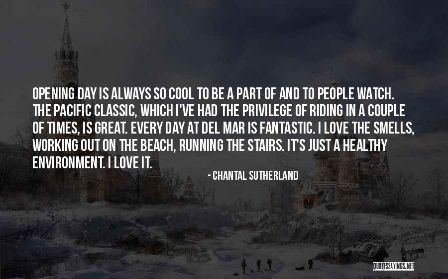 Fantastic Day Quotes By Chantal Sutherland Fantastic Day Quotes By Chantal Sutherland