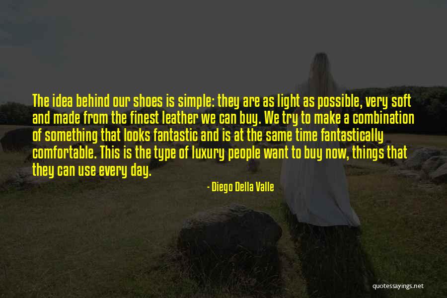Fantastic Day Quotes By Diego Della Valle Fantastic Day Quotes By Diego Della Valle