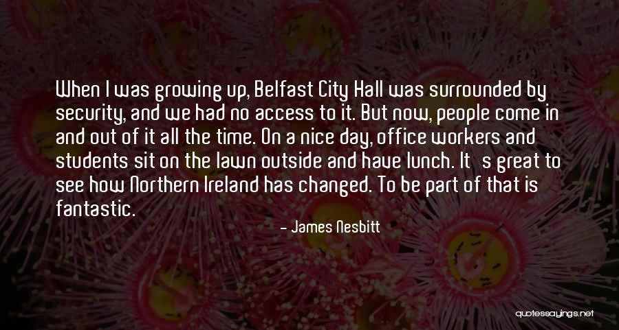 Fantastic Day Quotes By James Nesbitt Fantastic Day Quotes By James Nesbitt