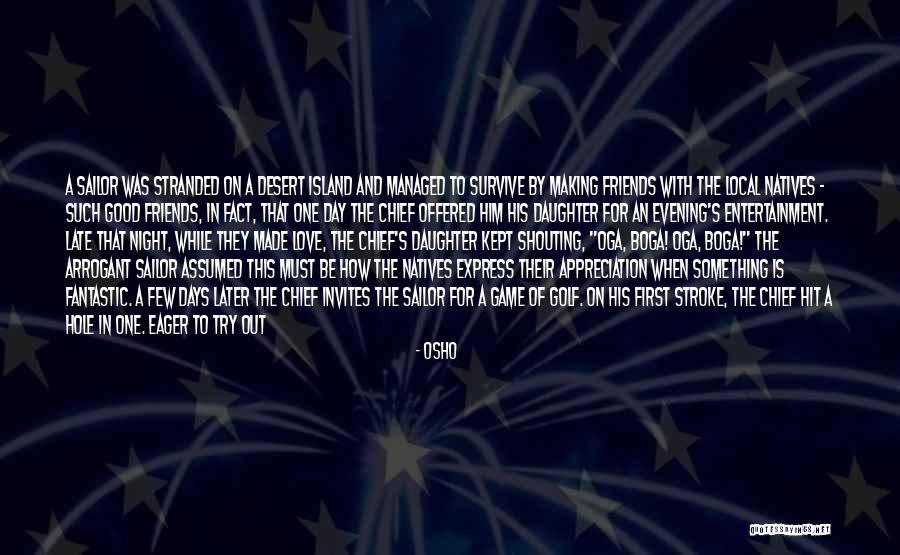 Fantastic Day Quotes By Osho Fantastic Day Quotes By Osho