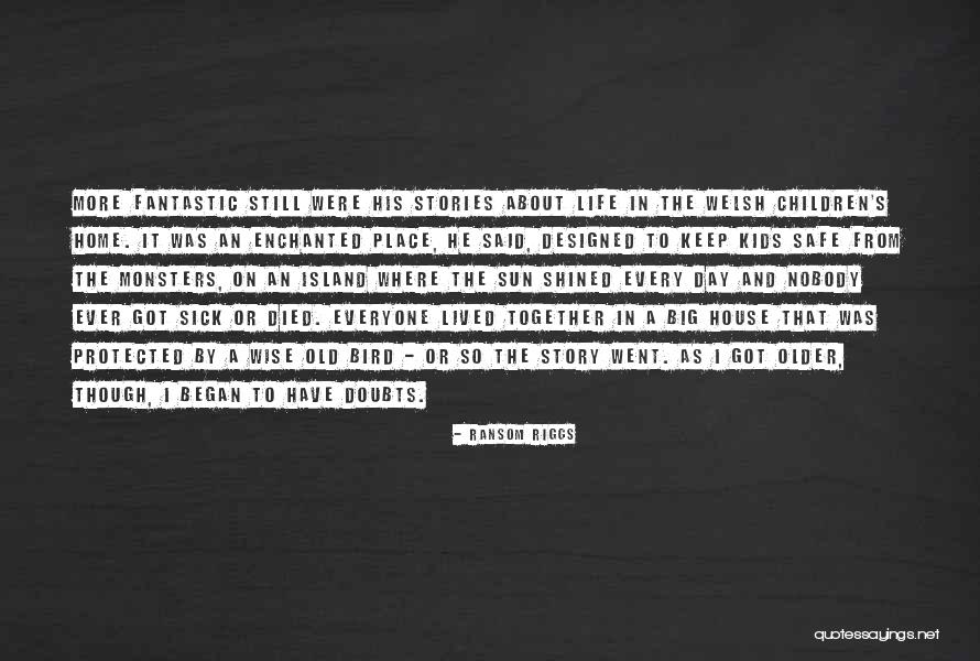 Fantastic Day Quotes By Ransom Riggs Fantastic Day Quotes By Ransom Riggs