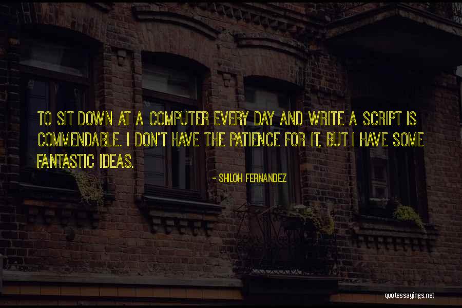 Fantastic Day Quotes By Shiloh Fernandez Fantastic Day Quotes By Shiloh Fernandez