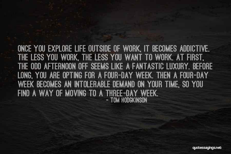 Fantastic Day Quotes By Tom Hodgkinson Fantastic Day Quotes By Tom Hodgkinson
