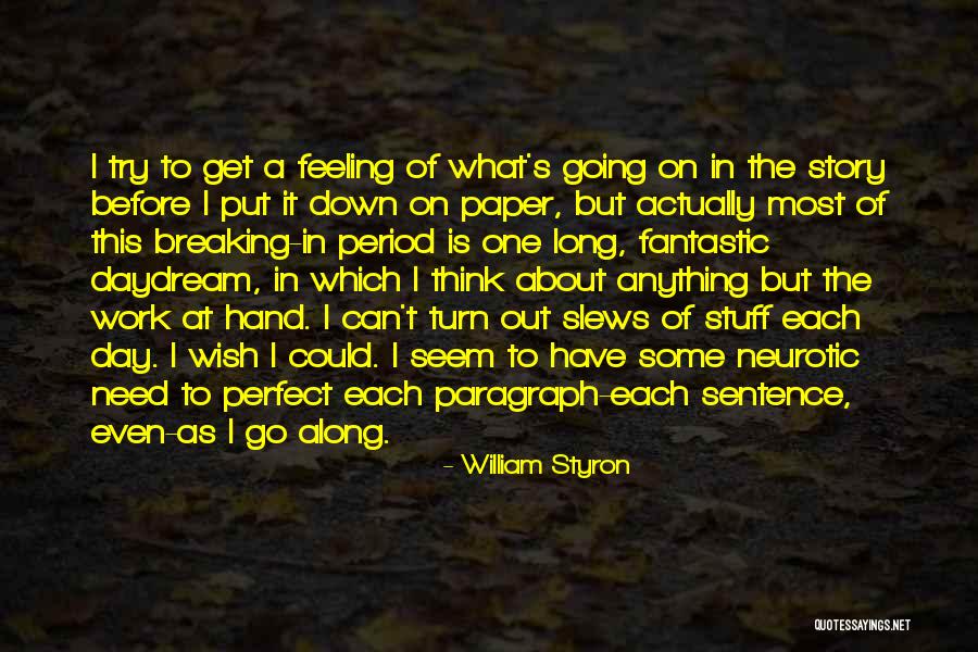 Fantastic Day Quotes By William Styron Fantastic Day Quotes By William Styron