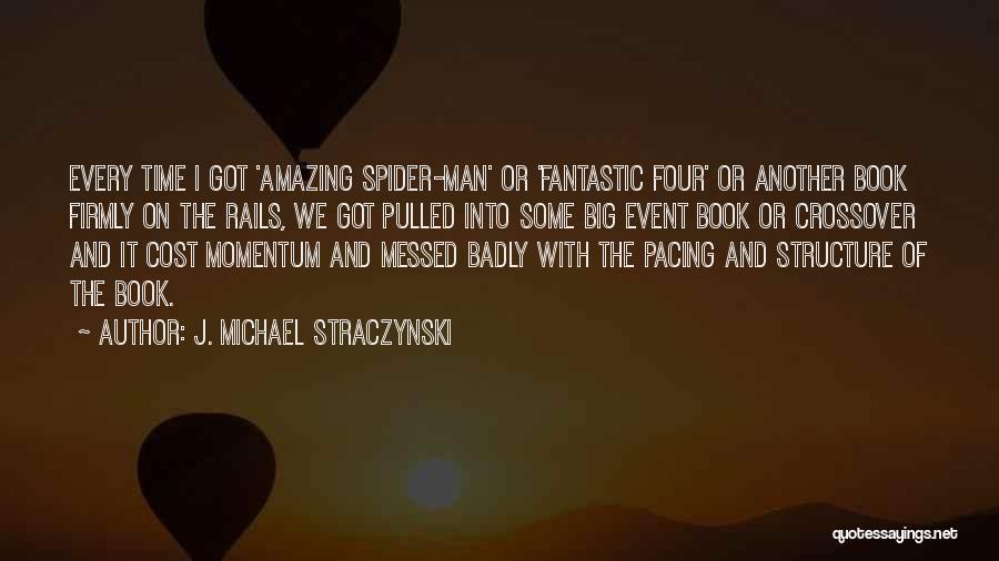 Fantastic Four Thing Quotes By J. Michael Straczynski