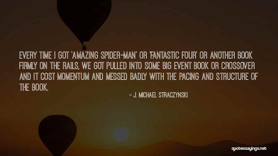 Fantastic Four Thing Quotes By J. Michael Straczynski