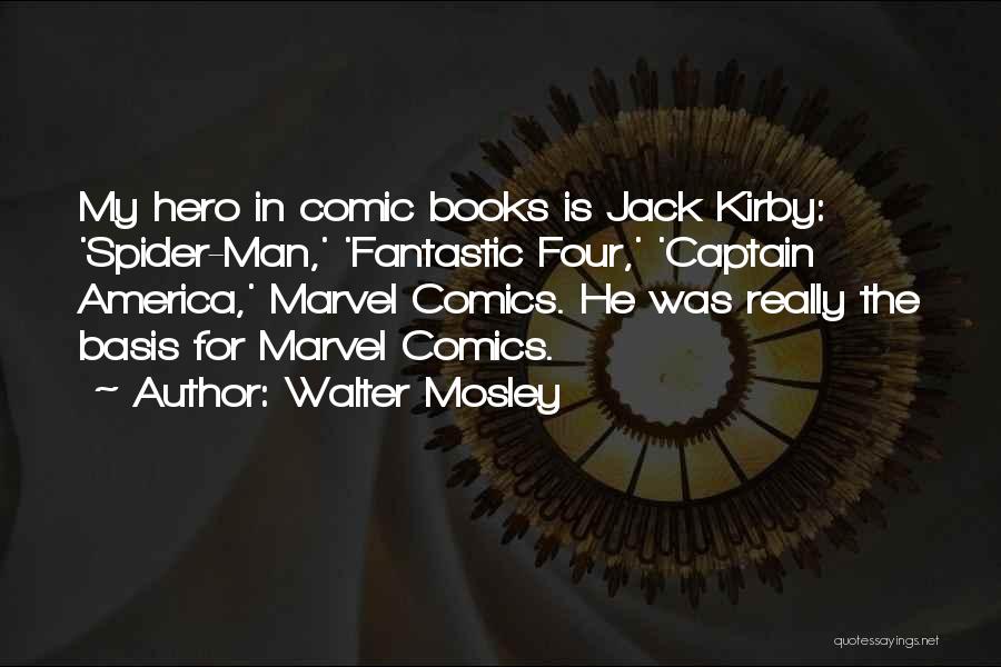 Fantastic Four Thing Quotes By Walter Mosley