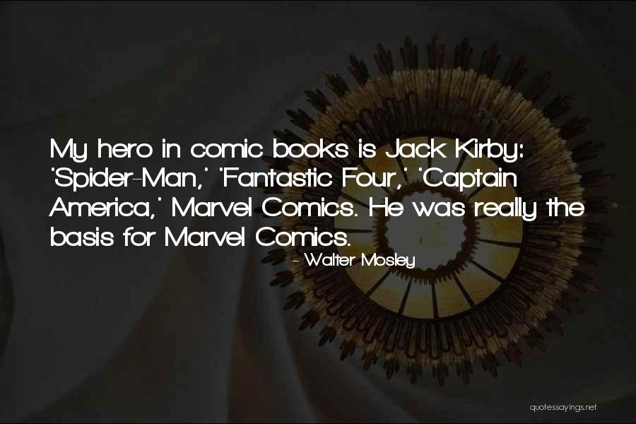 Fantastic Four Thing Quotes By Walter Mosley