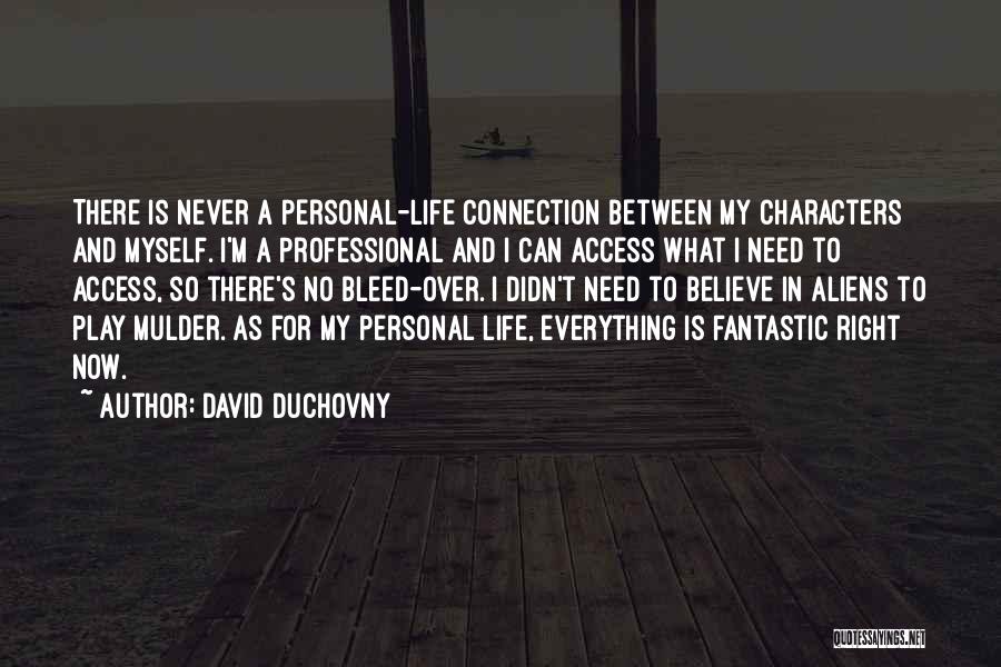 Fantastic Life Quotes By David Duchovny