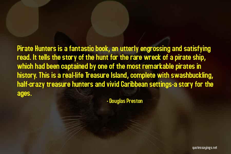 Fantastic Life Quotes By Douglas Preston