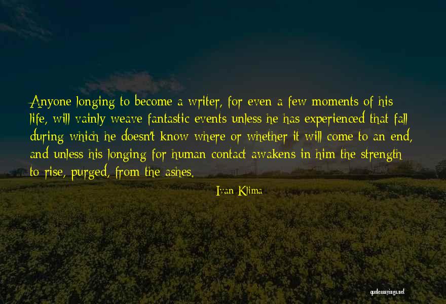 Fantastic Life Quotes By Ivan Klima