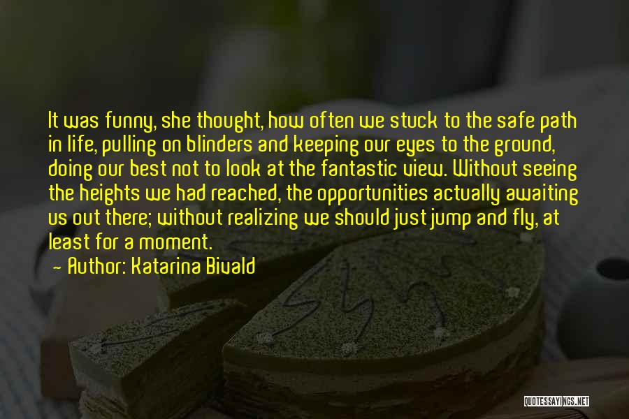 Fantastic Life Quotes By Katarina Bivald