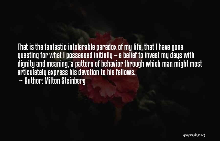 Fantastic Life Quotes By Milton Steinberg