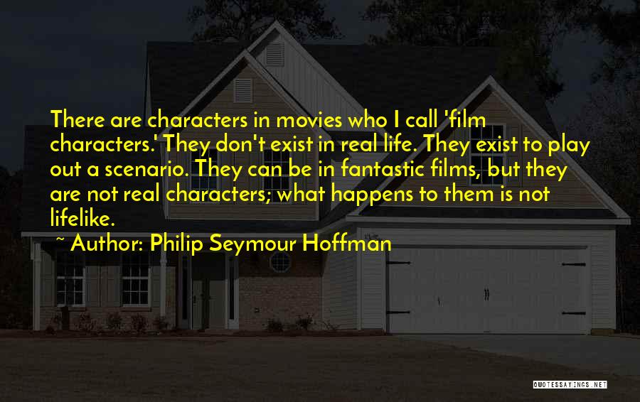 Fantastic Life Quotes By Philip Seymour Hoffman