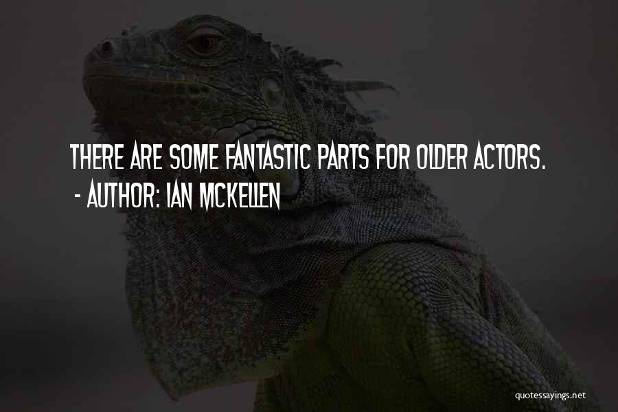 Fantastic Quotes By Ian McKellen