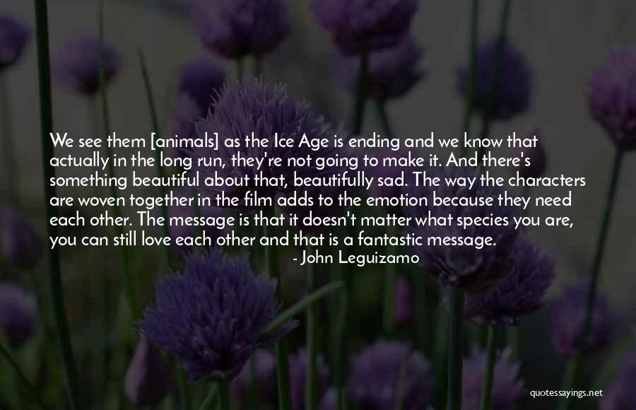 Fantastic Sad Love Quotes By John Leguizamo