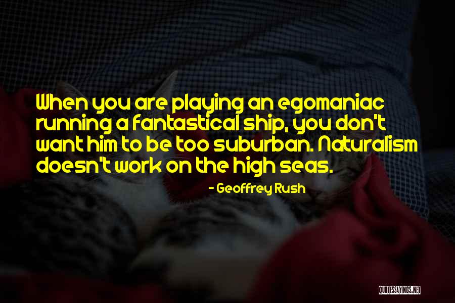 Fantastical 3 Quotes By Geoffrey Rush Fantastical 3 Quotes By Geoffrey Rush