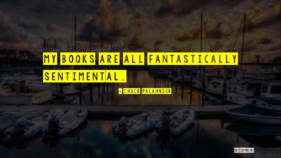 Fantastically Quotes By Chuck Palahniuk