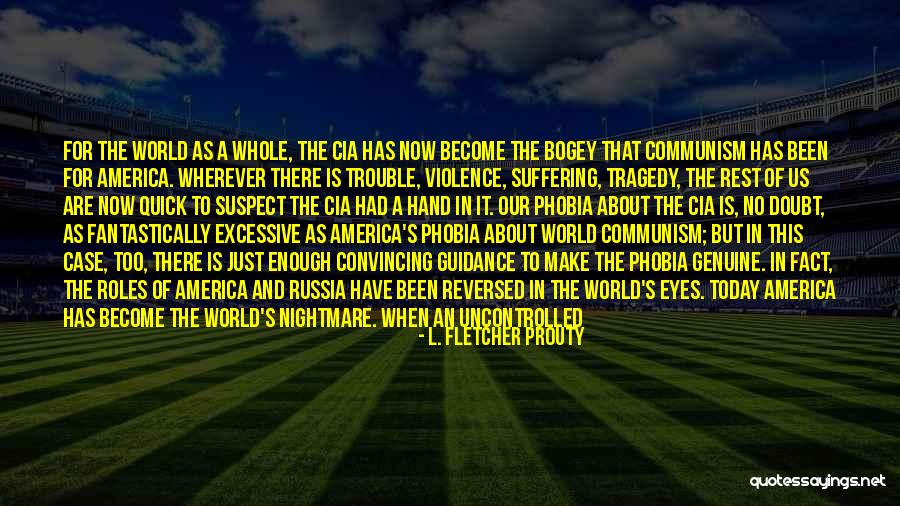 Fantastically Quotes By L. Fletcher Prouty Fantastically Quotes By L. Fletcher Prouty