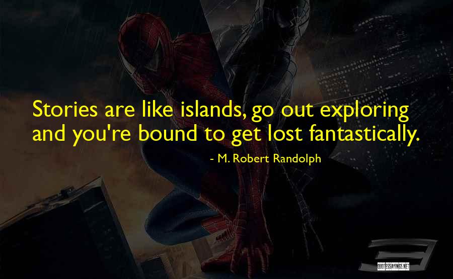 Fantastically Quotes By M. Robert Randolph Fantastically Quotes By M. Robert Randolph