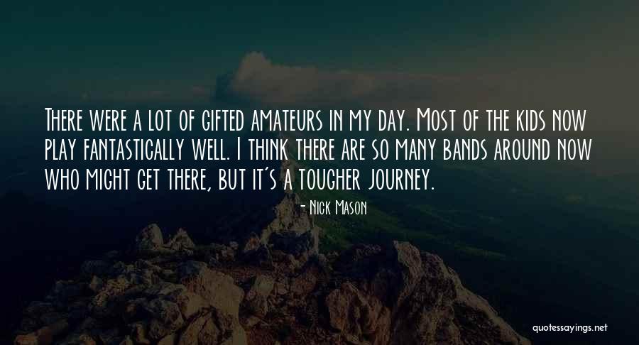 Fantastically Quotes By Nick Mason Fantastically Quotes By Nick Mason