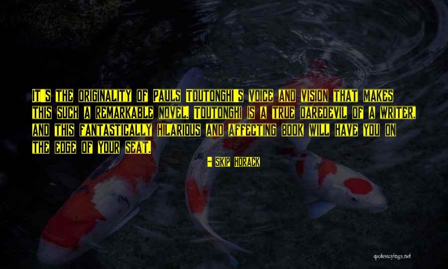 Fantastically Quotes By Skip Horack Fantastically Quotes By Skip Horack