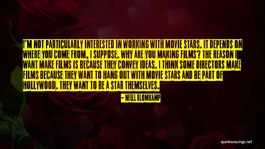 Fantastik Canavarlar Quotes By Neill Blomkamp Fantastik Canavarlar Quotes By Neill Blomkamp