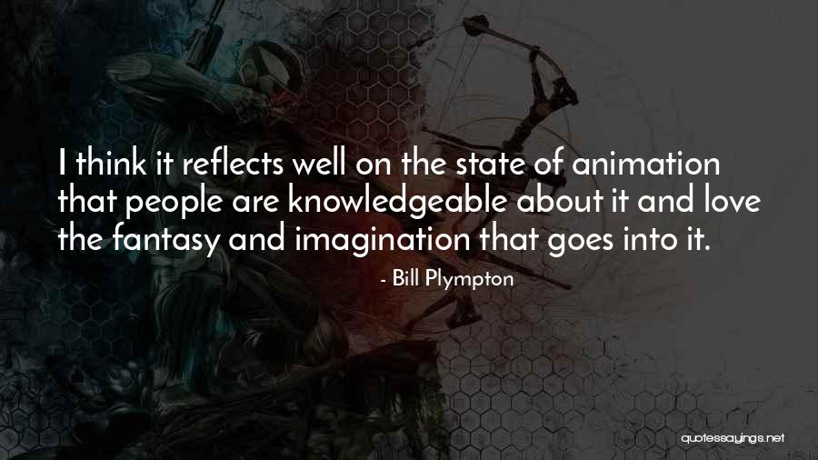 Fantasy And Love Quotes By Bill Plympton