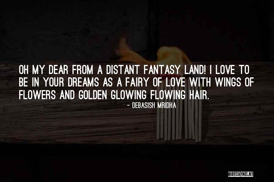 Fantasy And Love Quotes By Debasish Mridha