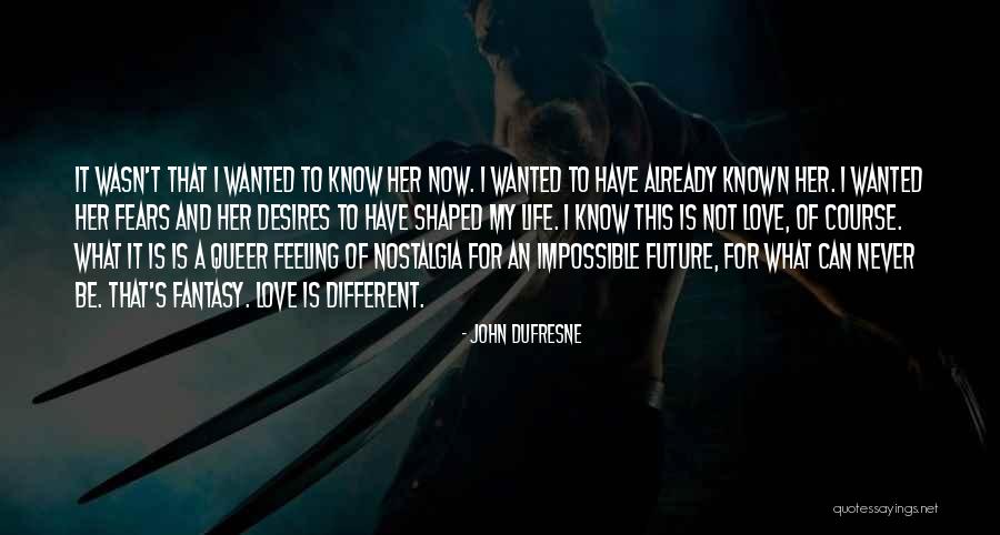 Fantasy And Love Quotes By John Dufresne