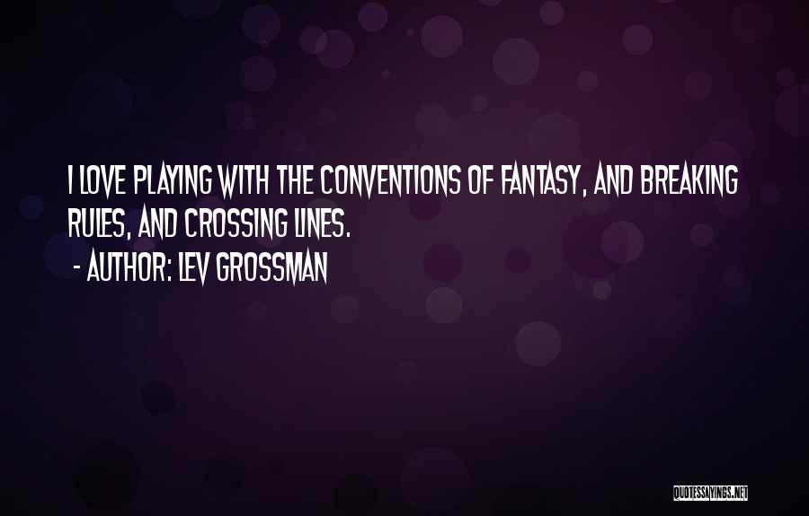 Fantasy And Love Quotes By Lev Grossman