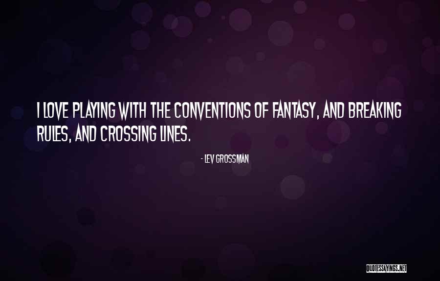 Fantasy And Love Quotes By Lev Grossman