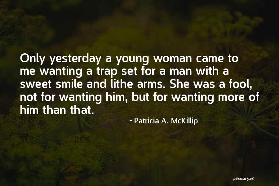 Fantasy And Love Quotes By Patricia A. McKillip