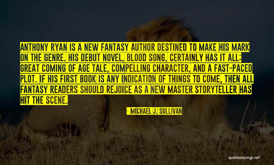 Fantasy Author Quotes By Michael J. Sullivan Fantasy Author Quotes By Michael J. Sullivan
