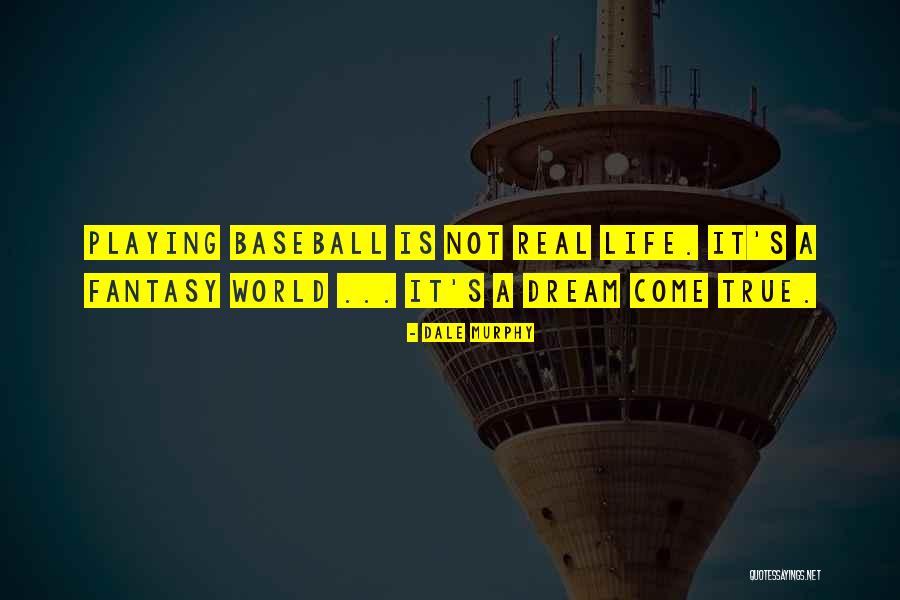 Fantasy Baseball Quotes By Dale Murphy Fantasy Baseball Quotes By Dale Murphy