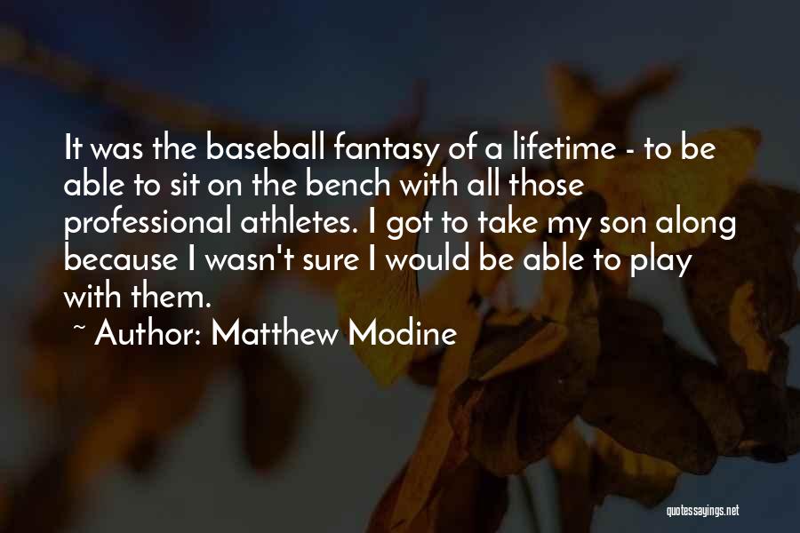 Fantasy Baseball Quotes By Matthew Modine