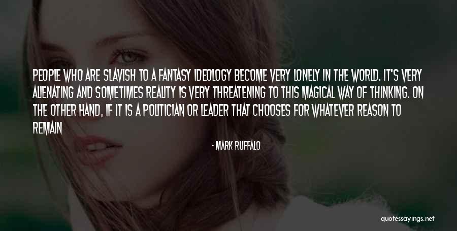 Fantasy Become Reality Quotes By Mark Ruffalo Fantasy Become Reality Quotes By Mark Ruffalo
