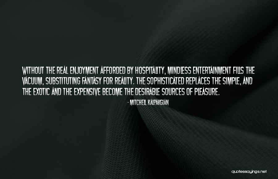 Fantasy Become Reality Quotes By Mitchell Kalpakgian Fantasy Become Reality Quotes By Mitchell Kalpakgian