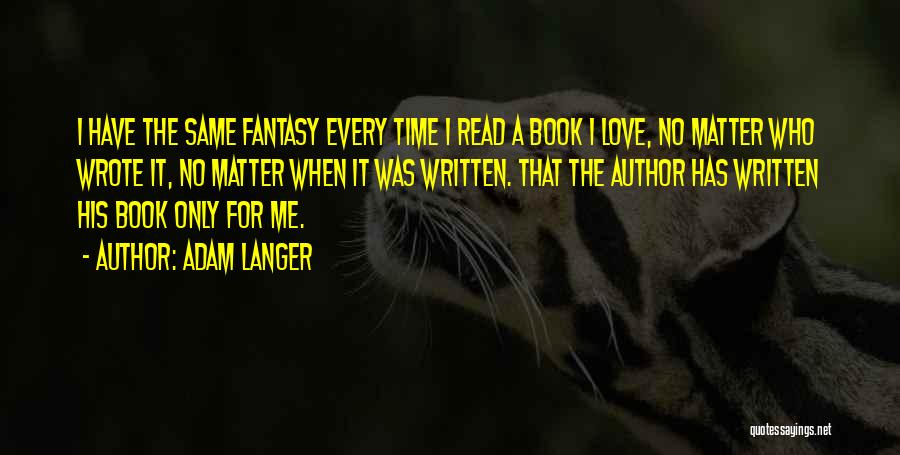 Fantasy Book Love Quotes By Adam Langer